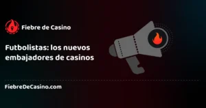 Los futbolistas que son embajadores de marcas de apuestas deportivas y casino online